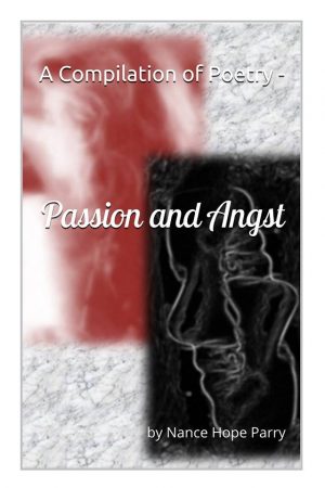 Passion and Angst: A Compilation of Poetry Ebook