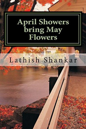 April Showers bring May Flowers by Lathish Shankat