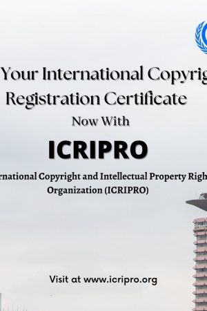 Get Your International Copyright Registration Certificate Now With ICRIPRO